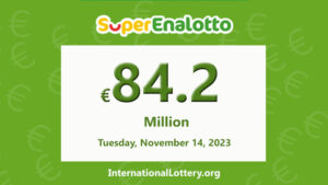 SuperEnalotto 的彩票奖金不断增加，下一次抽奖达到 €84,200,000。